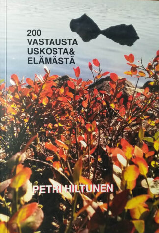 200 vastausta uskosta ja elämästä