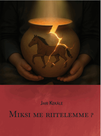 Miksi me riitelemme?