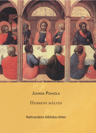 Herrens måltid. Nattvardens bibliska rötter